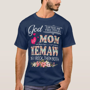 God Gifted Me Two Titles Mom And Memaw Flower Moth T-Shirt