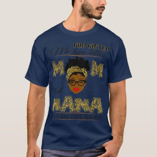 God gifted me two titles mum and nana and I rock T-Shirt