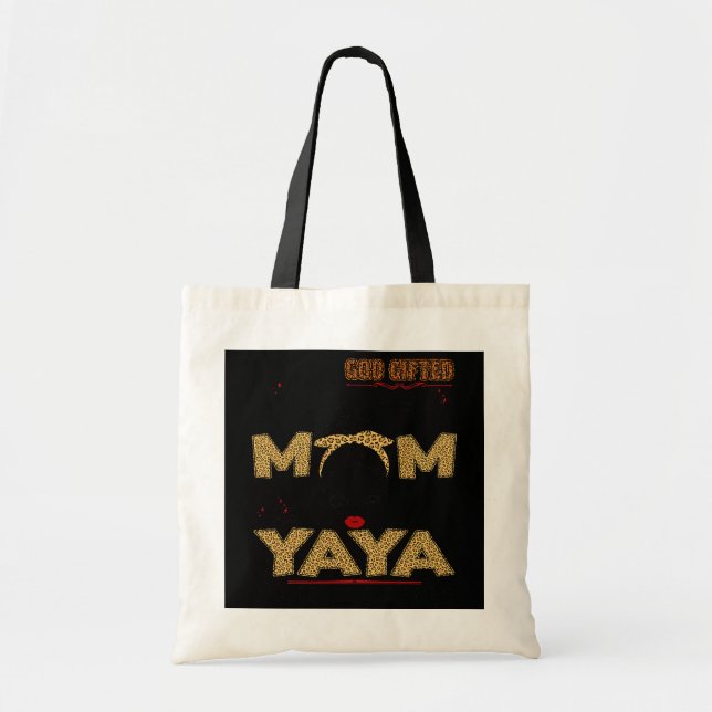 God Gifted Me Two Titles Mum And YAYA Wink Eye Tote Bag (Front)