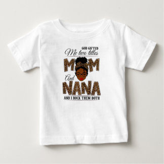 God Gifted Me Two Titles Mum Nana Leopard Black Baby T-Shirt