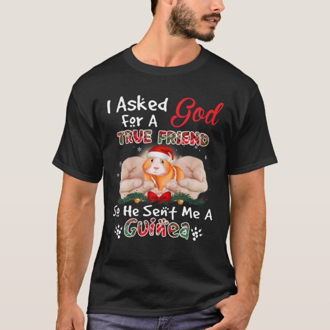God Give Me Funny Christmas True Friend Guinea Pig T-Shirt (Front)