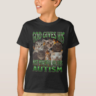 God Gives His Most Powerful Autism Funny Cat Meme  T-Shirt