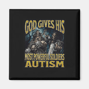 God Gives His Most Powerful Autism Funny Hard Skel Magnet