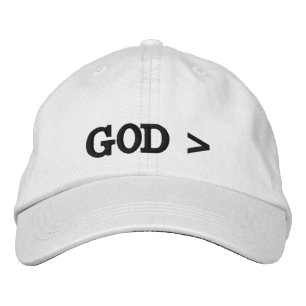 GOD > God is Greater than....Everything Hat. Embroidered Hat