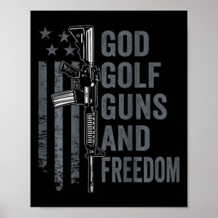 God Golf Guns And Freedom - Funny Pro Guns Golfer  Poster