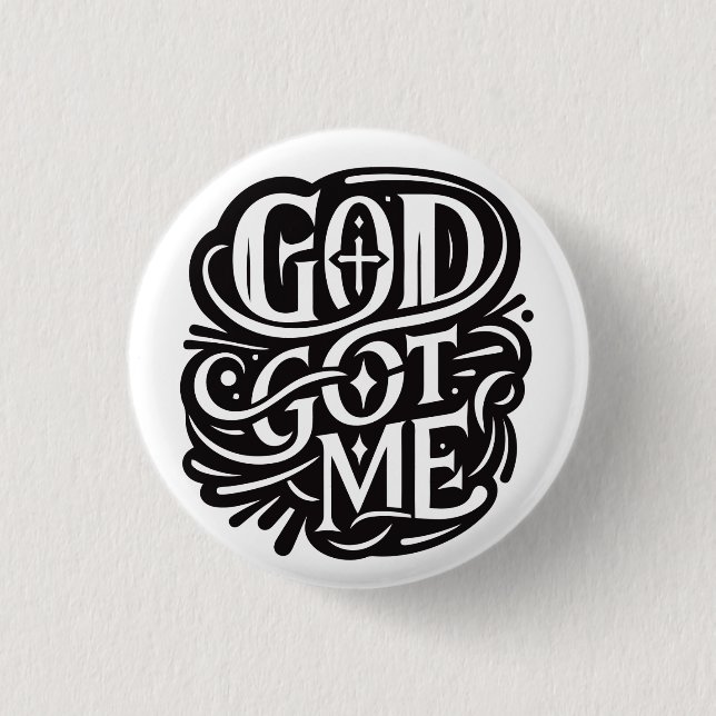 God Got me 3 Cm Round Badge (Front)