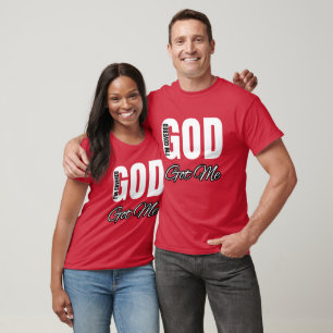 GOD GOT ME (Wt lt) T-Shirt