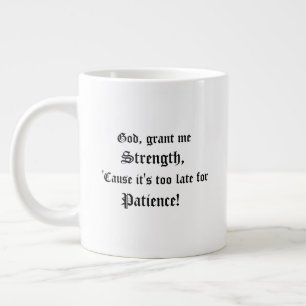 God, Grant Me Strength Large Coffee Mug