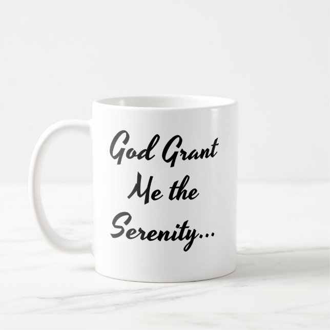 "God Grant Me the Serenity" Prayer Coffee Mug (Left)