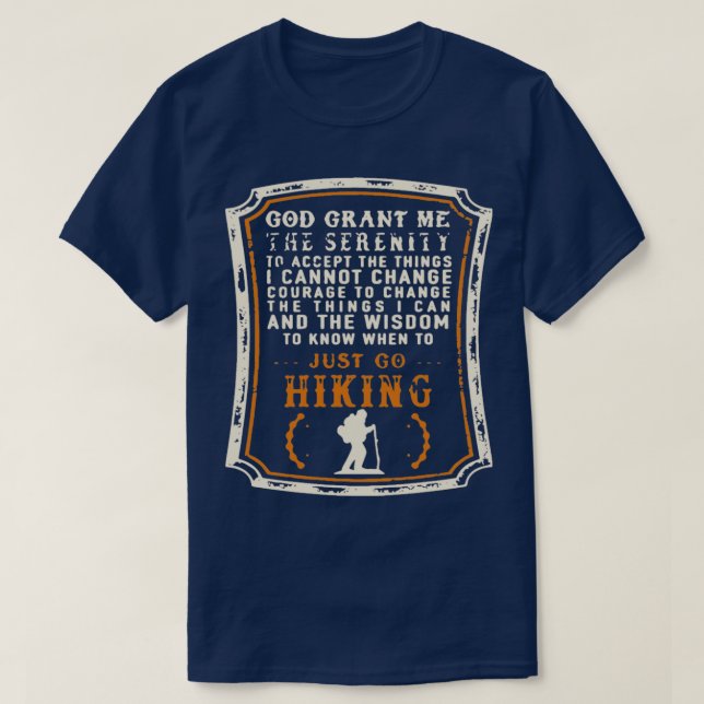 god grant me the serenity to accept the things i c T-Shirt (Design Front)