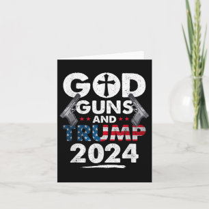 God Guns And Trump 2024 Usa American Flag  Card