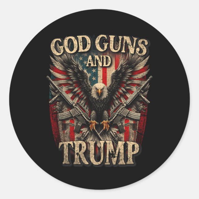God Guns And Trump 2nd Amendment Flag Eagle Americ Classic Round Sticker (Front)