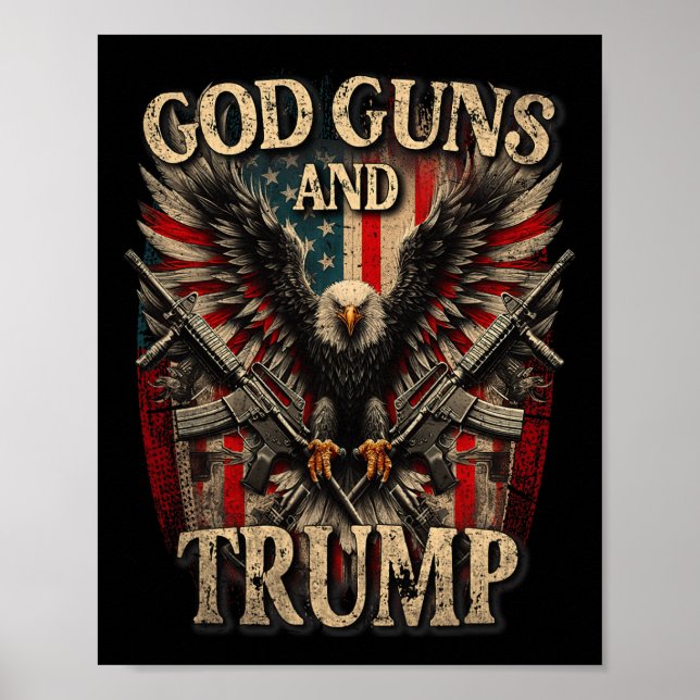 God Guns And Trump 2nd Amendment Flag Eagle Americ Poster (Front)