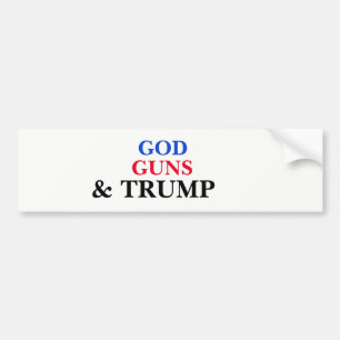GOD, GUNS, AND TRUMP BUMPER STICKER