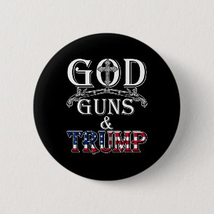 God Guns And Trump Shirt 2nd Amendment T Shirt Tru 6 Cm Round Badge