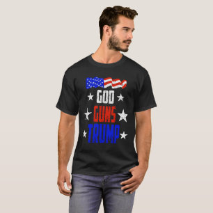 God, Guns And Trump T-Shirt for Trump Support