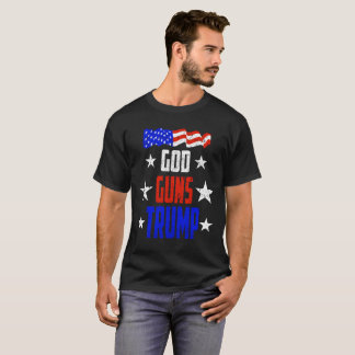 God, Guns And Trump T-Shirt for Trump Support