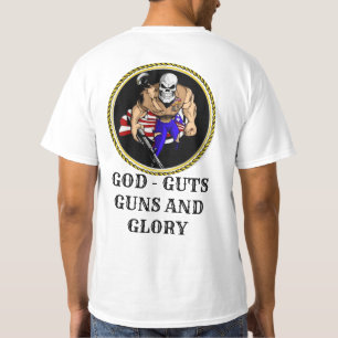 GOD - GUTS - GUNS - GLORY T-Shirt