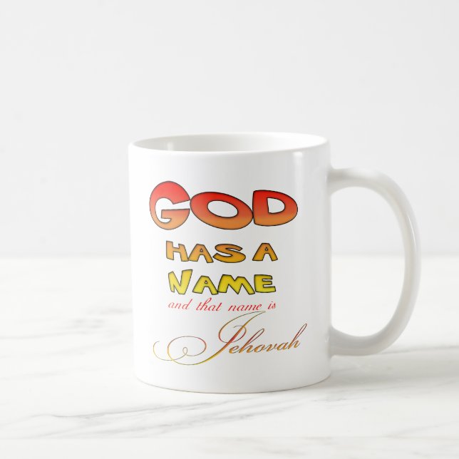 God has a Name Jehovah Coffee Mug (Right)