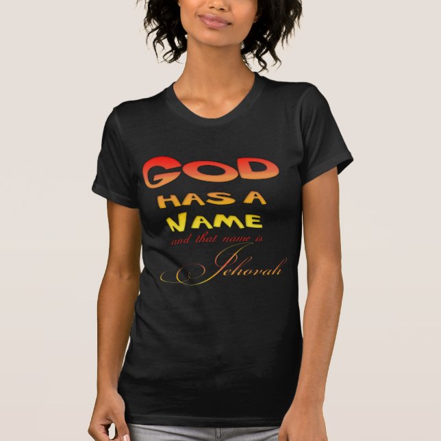 God has a Name Jehovah T-Shirt (Front)