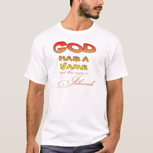 God has a Name Jehovah T-Shirt