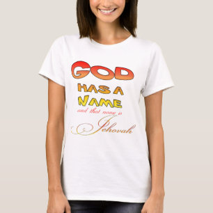 God has a Name Jehovah T-Shirt