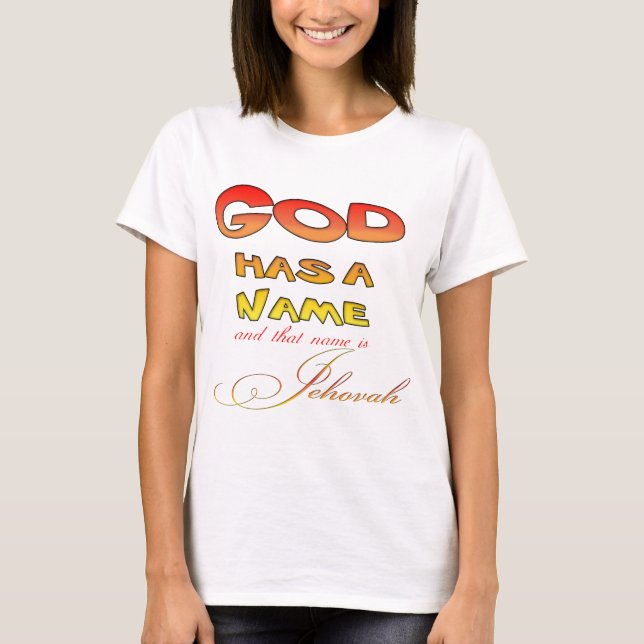 God has a Name Jehovah T-Shirt (Front)