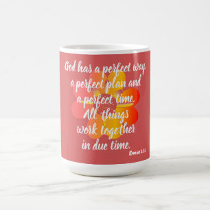God has a perfect way Roman 8:28 Mug