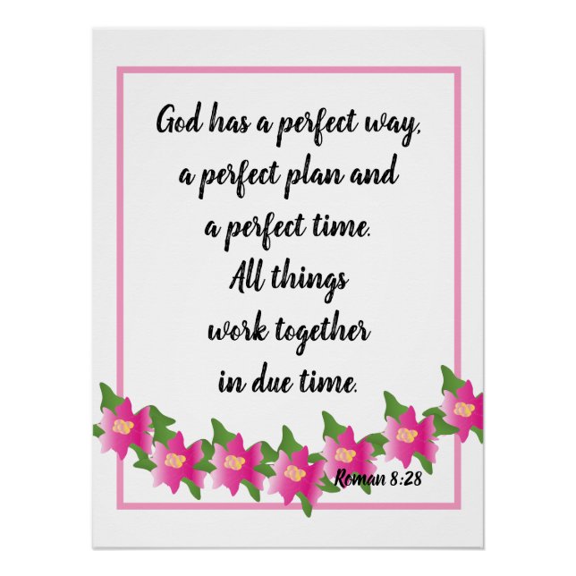 God has a perfect way Roman 8:28 Poster (Front)