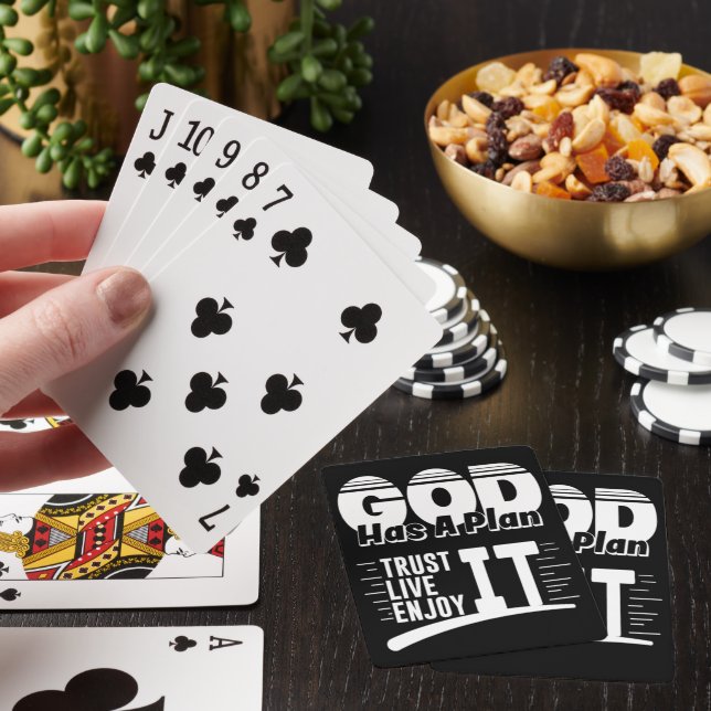 GOD HAS A PLAN TRUST IT LIVE IT ENJOY IT PLAYING CARDS (In Situ)