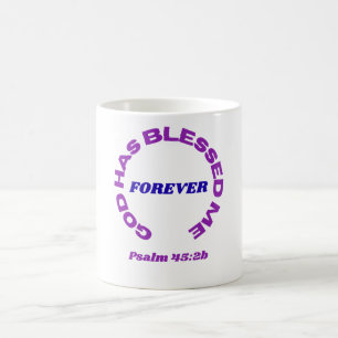 God Has Blessed Me Forever Mug