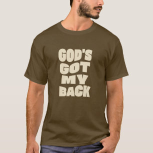 God has got my back brown T-Shirt
