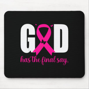 God Has The Final Say Breast Cancer Christian Nk R Mouse Mat