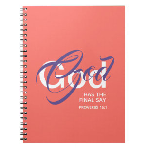 GOD HAS THE FINAL SAY Christian Scripture Coral Notebook