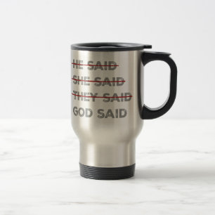 God Has the Final Word  Travel Mug