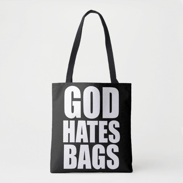 GOD HATES BAGS (Front)