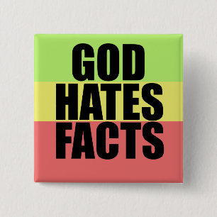 God Hates Facts 15 Cm Square Badge