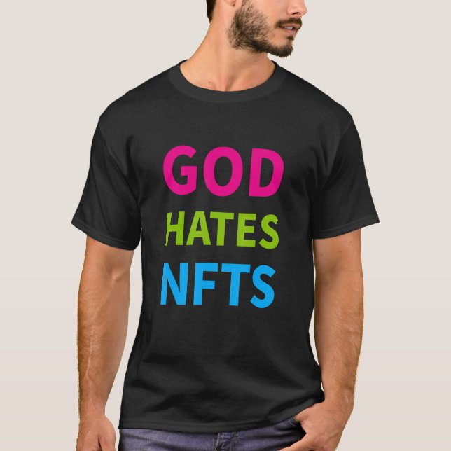 God Hates Nfts T-Shirt (Front)