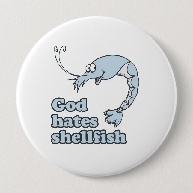 God hates shellfish 10 cm round badge (Front)