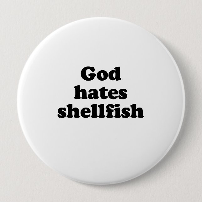 God hates shellfish .png 10 cm round badge (Front)