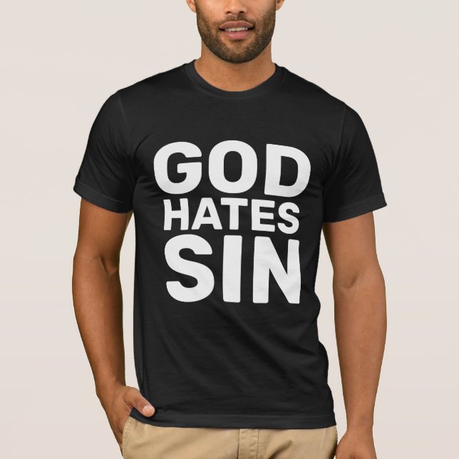 GOD HATES SIN, CHRISTIAN T-Shirts (Front)