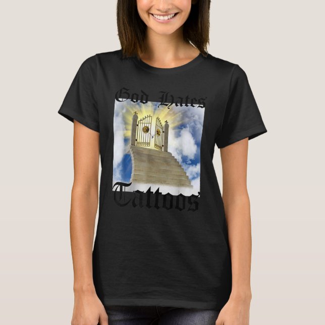 God Hates Tattoos 5 T-Shirt (Front)