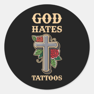 God Hates Tattoos Classic Round Sticker