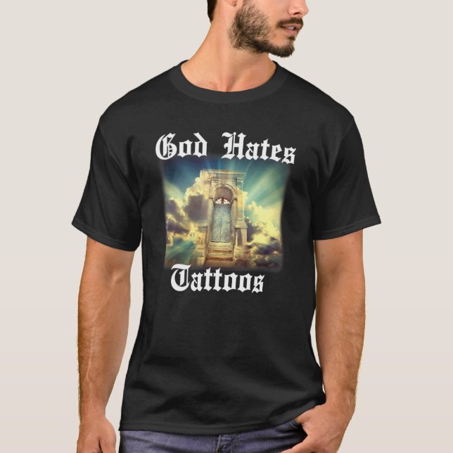 God Hates Tattoos Religious Christian Religion Bel T-Shirt (Front)