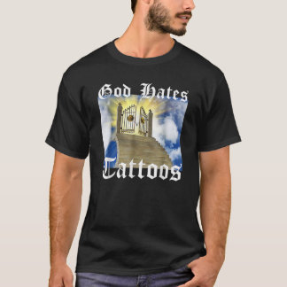 God Hates Tattoos T-Shirt