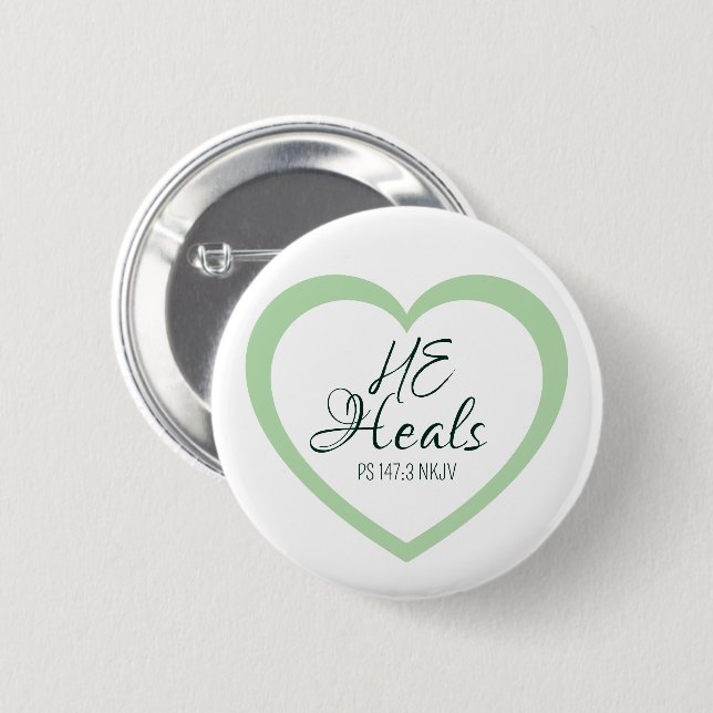 God Heals the Brokenhearted Soft Green Encouraging 6 Cm Round Badge (Front & Back)