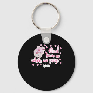 God Hears Us When We Pray Ordinary Holiness Collec Key Ring