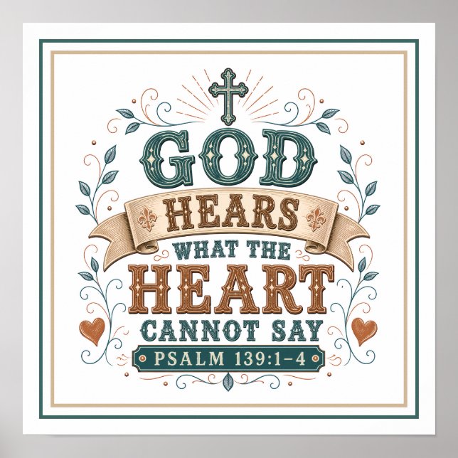 God Hears What The Heart Cannot Say Quote Poster (Front)