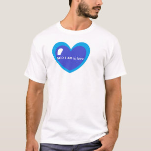 GOD I AM is love T-Shirt