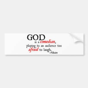God is A Comedian Bumper Sticker